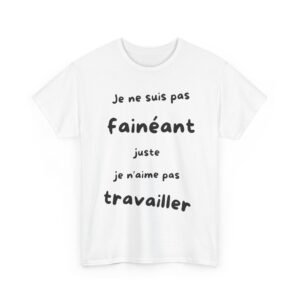 Je ne suis pas fainéant T-shirt